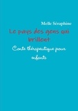 Melle Séraphine - Le Pays Des Gens Qui Brillent - Conte Therapeutique Pour Enfants.