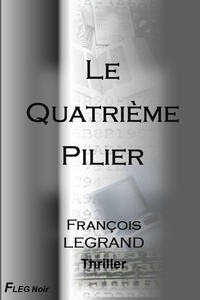 François Legrand - Le Quatrième Pilier.
