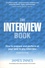 James Innes - The interview book - How to prepare and perform at your best in any interview.