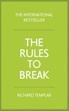 Richard Templar - The Rules to Break.