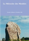 Hamilton Hill et Natasha Hoffman - La Mémoire des Menhirs.
