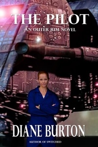  Diane Burton - The Pilot (An Outer Rim Novel: Book 1) - Outer Rim, #1.