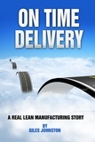  Giles Johnston - On Time Delivery: A Real Lean Manufacturing Story.