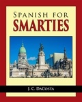  J. C. DaCosta - Spanish for Smarties.