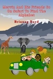  Brianag Boyd - Mervin And His Friends Go On Safari To Find The Alphabet - Mervin Goes On Safari Series, #1.