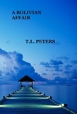  T.L. Peters - A Bolivian Affair.