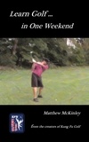  Matthew McKinley - Learn Golf In One Weekend.