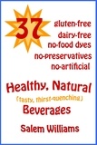  Salem Williams - 37 Healthy, Natural Beverages.