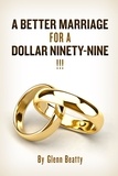  Glenn Beatty - A Better Marriage For A Dollar Ninty-Nine.