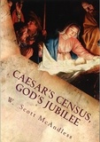  W Scott McAndless - Caesar's Census, God's Jubilee.