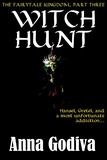  Anna Godiva - Witch Hunt: A Retold Fairy Tale - Legends of the Fairytale Kingdom, #3.
