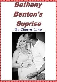  Charles Lowe - Bethany Benton's Surprise - The Mary Deanna Chronicles, #2.