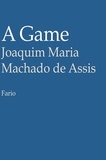  Joaquim Maria Machado de Assis - A Game.