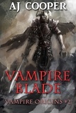  AJ Cooper - Vampire Blade: Vampire Origins #2.