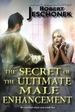  Robert Jeschonek - The Secret of the Ultimate Male Enhancement.