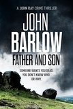  John Barlow - Father and Son - John Ray / LS9 crime thrillers, #2.