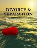  The Abbotts - Divorce and Separation - The Spiritual Approach to Relationship Breakdowns.