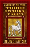  Melanie Hatfield - Kingdom of the Snark: Three Snarky Tales - Kingdom of the Snark, #4.