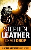  Stephen Leather - Dead Drop (A Spider Shepherd Short Story) - Spider Shepherd Short Stories, #11.