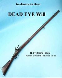  R Frederick Riddle - Dead Eye Will.