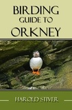  Harold Stiver - Birding Guide to Orkney.