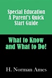  Norman Ames - Special Education: A Parent's Quick-Start Guide.