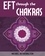 Michael Hetherington - Emotional Freedom Technique (EFT) Through the Chakras.