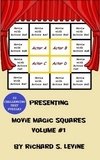  Richard S. Levine - Movie Magic Squares: Volume 1.