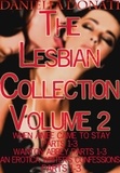  Daniella Donati - The Lesbian Collection Volume 2 - When Aimee Came To Stay, Wanton Abbey, An Erotica Writer's Confessions.