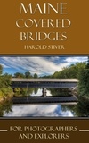  Harold Stiver - Maine Covered Bridges - Covered Bridges of North America, #5.