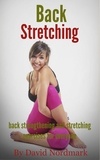  D.M. Nordmark - Back Stretching - Back Strengthening And Stretching Exercises For Everyone.