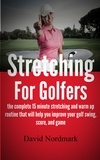  D.M. Nordmark - Stretching For Golfers.