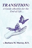  Barbara Murray - Transition: A Guide Booklet for the End of Life.