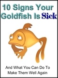  Brad Shirley - 10 Signs Your Goldfish Is Sick.