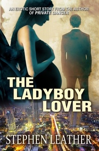  Stephen Leather - The Ladyboy Lover - Asian Heat, #8.