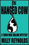  Milly Reynolds - The Hanged Cow - The Mike Malone Mysteries, #3.