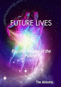  The Abbotts - Future Lives - Psychic Visions of the Future!.