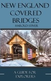  Harold Stiver - New England Covered Bridges - Covered Bridges of North America, #9.