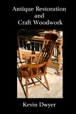  Kevin Dwyer - Antique Restoration and Craft Woodwork.
