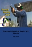  Brian Wardell - Practical Shooting Basics #2: Stance.