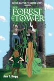  Ann T Bugg - Into the Forest and Down the Tower - Before Happily Ever After, #2.
