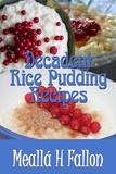  Meallá H Fallon - Decadent Rice Pudding Recipes.