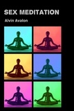 Alvin Avalon - Sex Meditation.