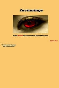  Angel Dust - Incomings - What Really Becomes of an Incest Survivor.