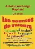Antoine archange Raphael - Les sources de valeurs.
