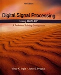 Vinay K. Ingle et John Proakis - Digital Signal Processing Using MATLAB - A Problem Solving Companion.