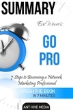  AntHiveMedia - Eric Worre's Go Pro: 7 Steps to Becoming A  Network Marketing Professional | Summary.