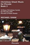  Michael Shaw - Christmas Sheet Music for Piccolo - Book 2.