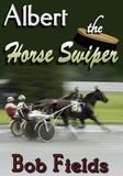  Bob Fields - Albert the Horse  Swiper.