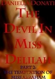  Daniella Donati - The Devil in Miss Delilah - Part 2: The Temptation of Miss Abraham.